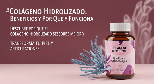 Colágeno Hidrolizado Beneficios: Qué Es y Por Qué Funciona